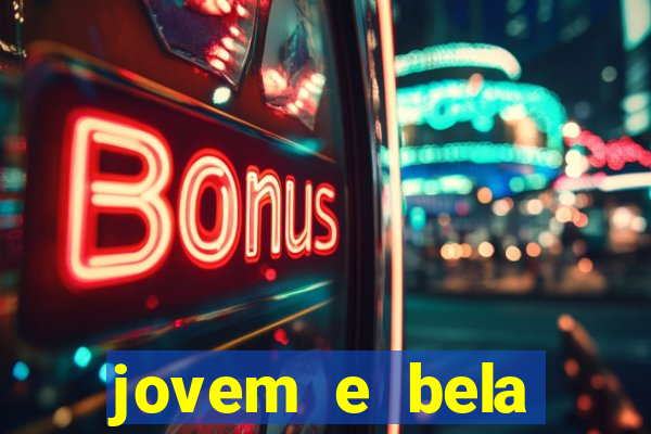 jovem e bela dublado download